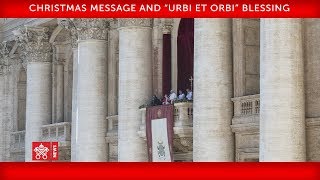 Pope Francis-Christmas Message and “Urbi et Orbi” Blessing 2019-12-25