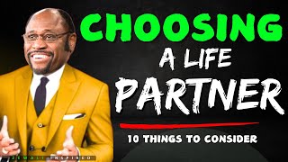 ♥️10 ten things to consider while choosing a life partner 💕 Dr  Myles Munroe💗