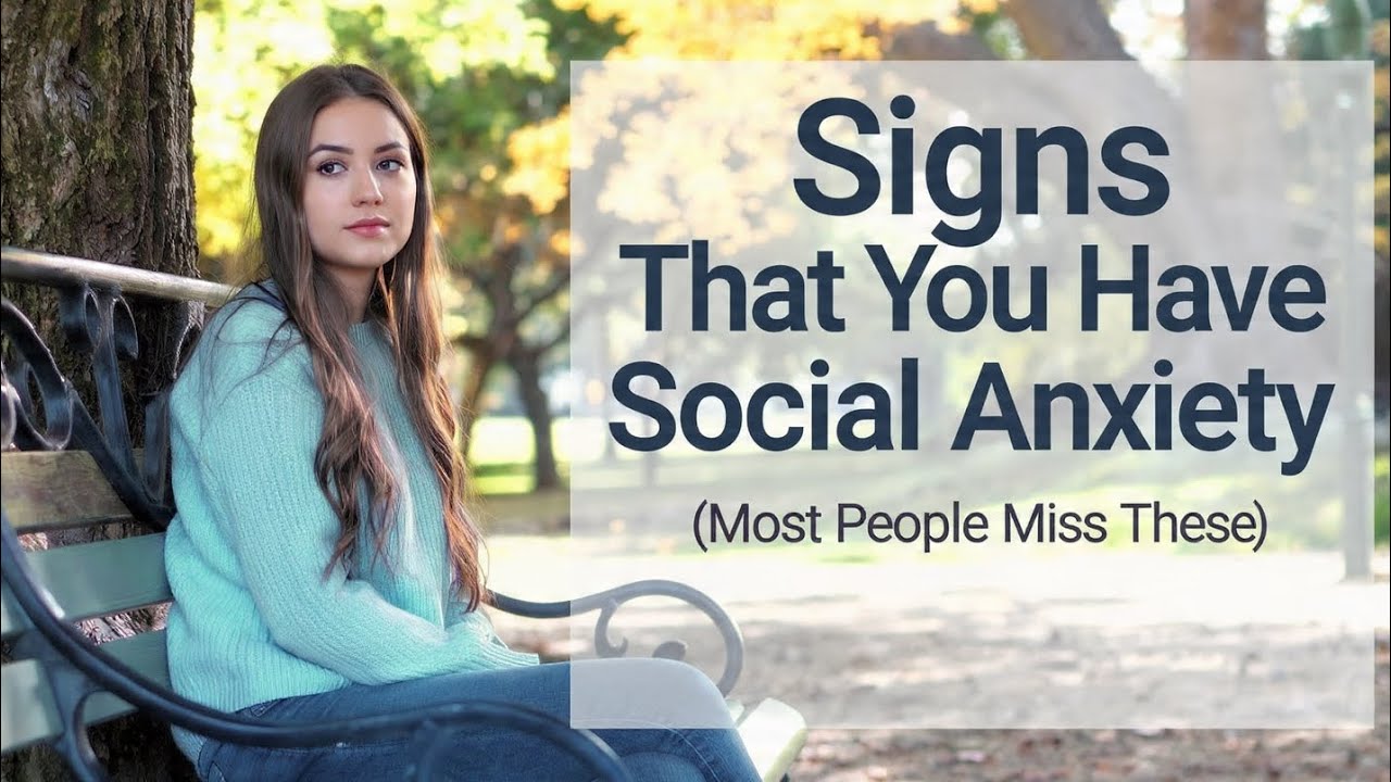 Signs You Have Social Anxiety (Most People Don’t Even Realize This)