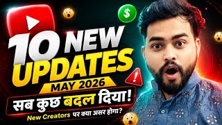 🔥 New Creators के लिए बहुत बड़ी Update | YouTube ने फिर बदल दिए Rules 😳 | 10 New Updates May 2026
