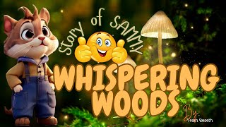 Sammy's Quest: A Journey Through Whispering Woods  Animated Storybook for Kids