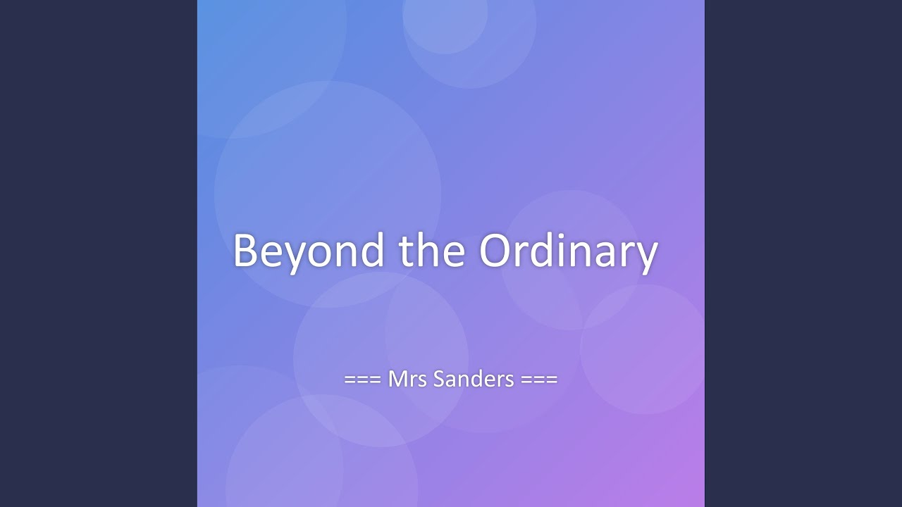 Beyond the Ordinary