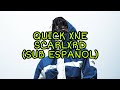 QUICK XNE - Scarlxrd (Sub Español)