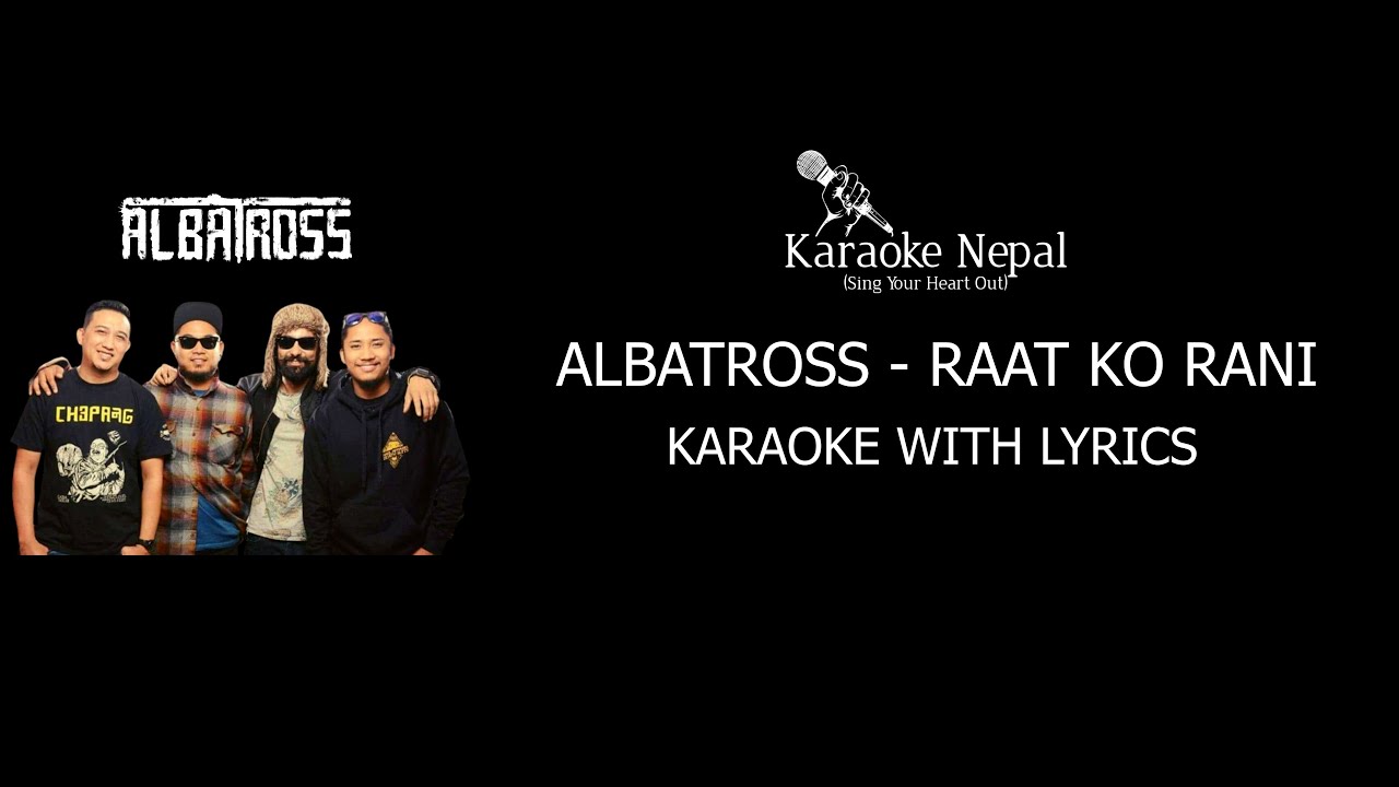 Edakode Ko Rani Raat Ko Rani - Albatross (KARAOKE WITH LYRICS) | Karaoke Nepal ...