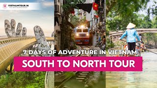 Vietnam 7-Day Itinerary: Best Tour from Ho Chi Minh to Hanoi