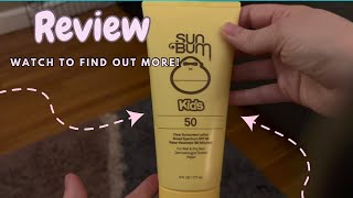 Clear and Not Oily: Sun Bum Kids 50 SPF Review!