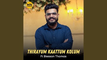 THIRAYUM KAATTUM KOLUM