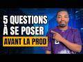 Ne déployez JAMAIS votre code avant de vous poser ces 5 questions