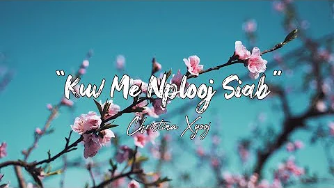 (OFFICIAL REMASTERED AUDIO) Kuv Me Nplooj Siab - C...