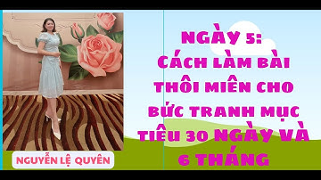CÁCH LÀM BÀI THÔI MIÊN BỨC TRANH MỤC TIÊU TÀI CHÍNH 30 NGÀY VÀ 6 THÁNG