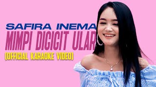 [KARAOKE] Safira Inema - Mimpi Digigit Ular | DJ Remix Nungguin Ya X Tarik Sis Semongko