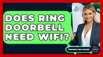 Does Ring Doorbell Need WiFi? - Emerging Tech Insider