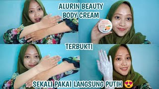 REVIEW ALURIN BEAUTY BODY CREAM MEMUTIHKAN KULIT