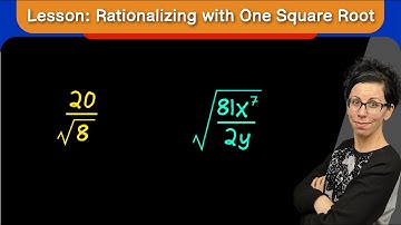 Lesson: Rationalizing the Denominator with One Square Root