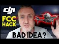 FCC hack for DJI FPV Drone could be a bad idea?