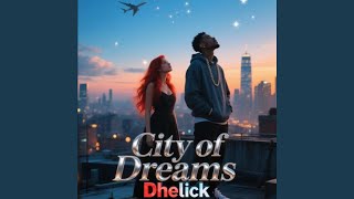 Download Lagu City of Dreams MP3