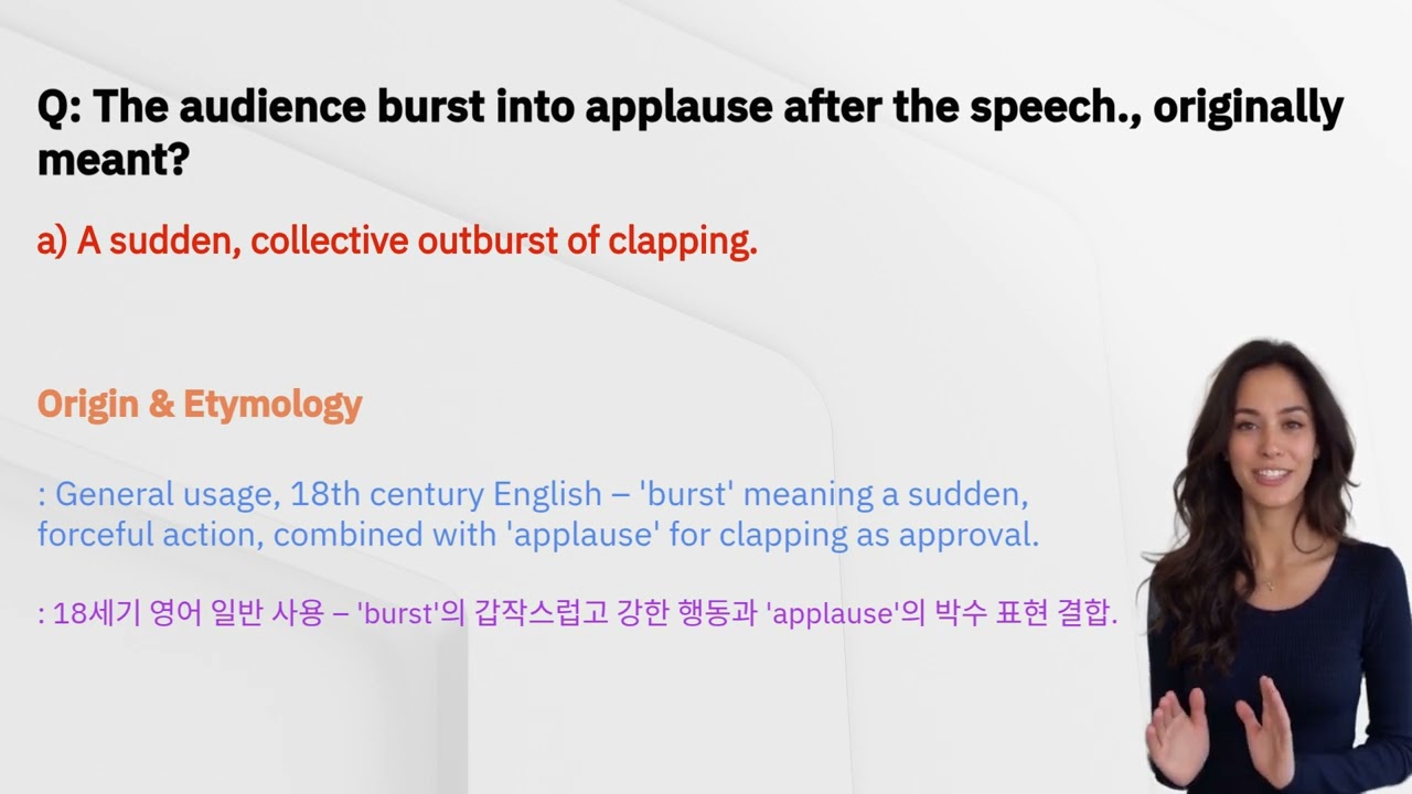 56. [Phrasal Verbs]: Burst into (갑자기 ~하다.)