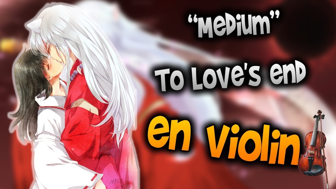 InuYasha - To Love's end en Violín|How to Play,Tutorial,Tab,sheet music,Como Tocar|Manukesman