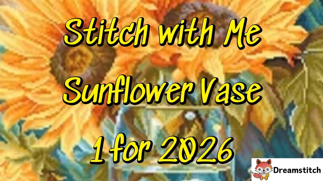 Sunflower Vase 1 #dreamstitch  #flosstube  #pointdecroix #unboxing #embroidery  #stampedcrossstitch