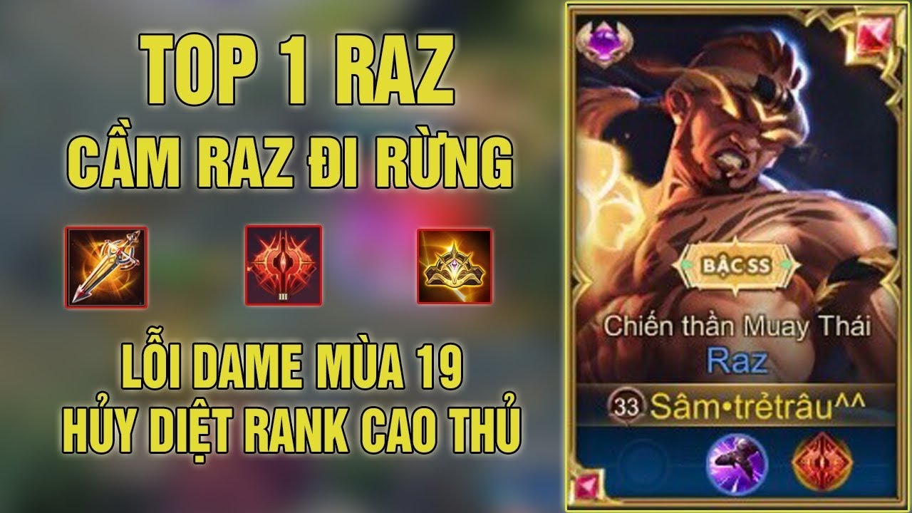 Top 1 Raz Cầm Raz Đi Rừng Cùng Build Đồ Full Sát Thương Phép Huỷ Diệt ...