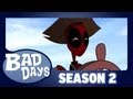 Deadpool - Bad Days - Season 2 - Episode  1