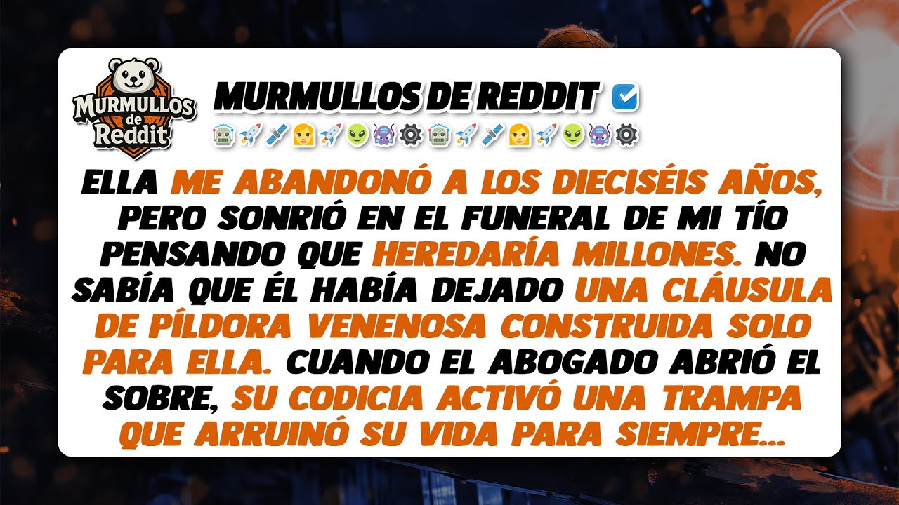 Mi madre me dejó a los 16 años. Años más tarde, en la lectura de la herencia de mi tío, exigieron...
