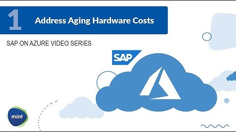 SAP on Azure Explainer Series - Video 1 -  Aging Hardware Costs