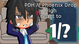 PDH // Phoenix Drop High react to || 1/? || repost