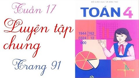 Bài toán lớp 4 luyện tập chung trang 91