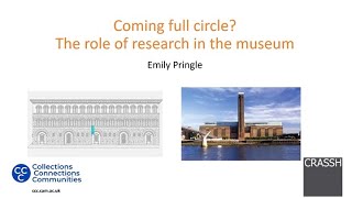Coming Full Circle?  Emily Pringle CCC Lecture 9th May 2023