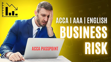 ACCA | Advance Audit and Assurance (AAA) | Business Risk | Lecture 3 | Block 3 | by ACCA Passpoint