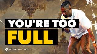 You’re Too Full | Empty Is Enough | Mark Watson | Matthew 5:3