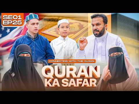 Quran Ka Safar | How Ordinary People Connect with the Quran 📖❤️🇺🇸 Inspiring Stories ✨ S01 EP25