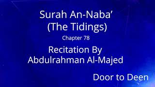 Surah An-Naba' (The Tidings) Abdulrahman Al-Majed  Quran Recitation