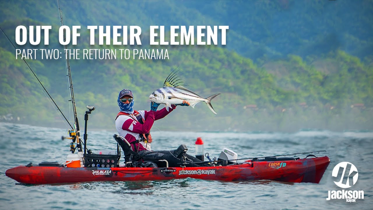 Kayak Fishing Panama Out Of Their Element Part 2 The Return YouTube