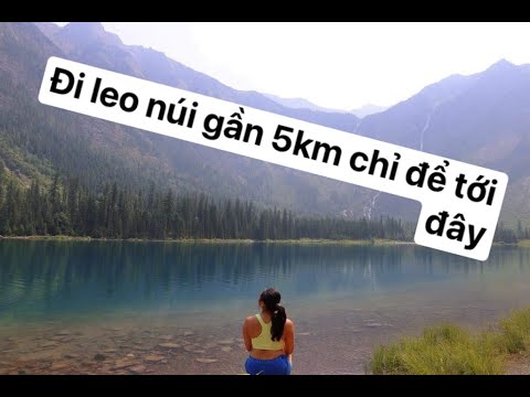 Video: Những chuyến đi bộ tuyệt vời nhất trong Vườn quốc gia Glacier