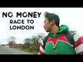 Race back to london with no money