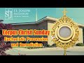 Corpus christi sunday eucharistic procession and benediction joshsarah st josephs halukaytv