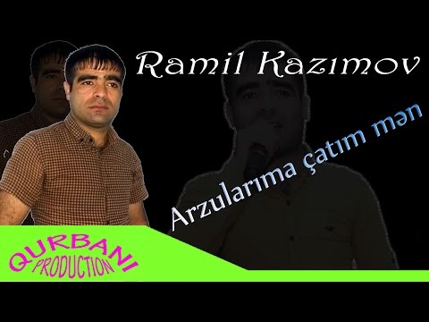 Ramil Kazimov - Arzularima catim men 2016