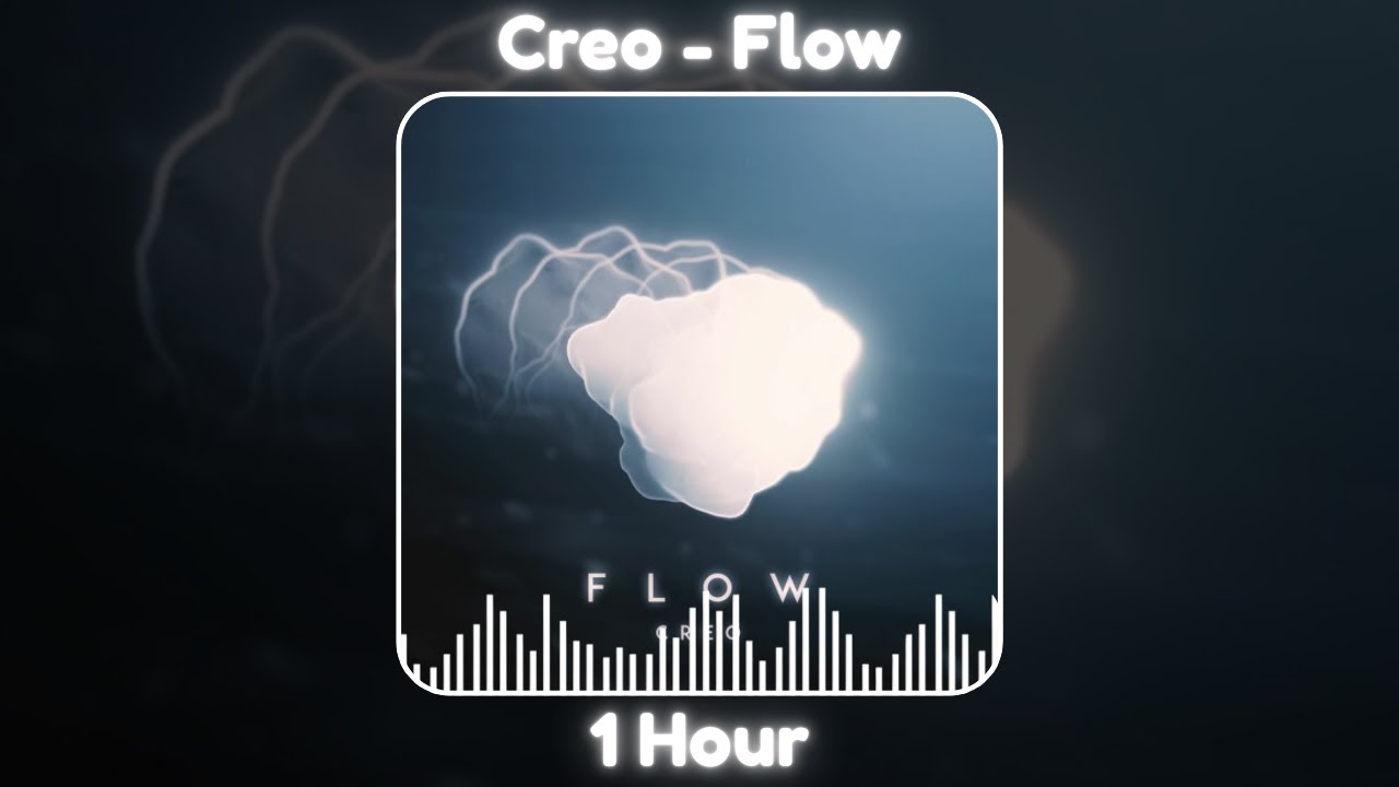 Watch Creo - Flow (1 Hour) on YouTube Watch Creo - Flow (1 Hour) on YouTube