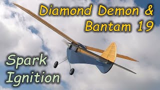 Diamond Demon & Bantam 19 Spark Ignition - A joy to fly