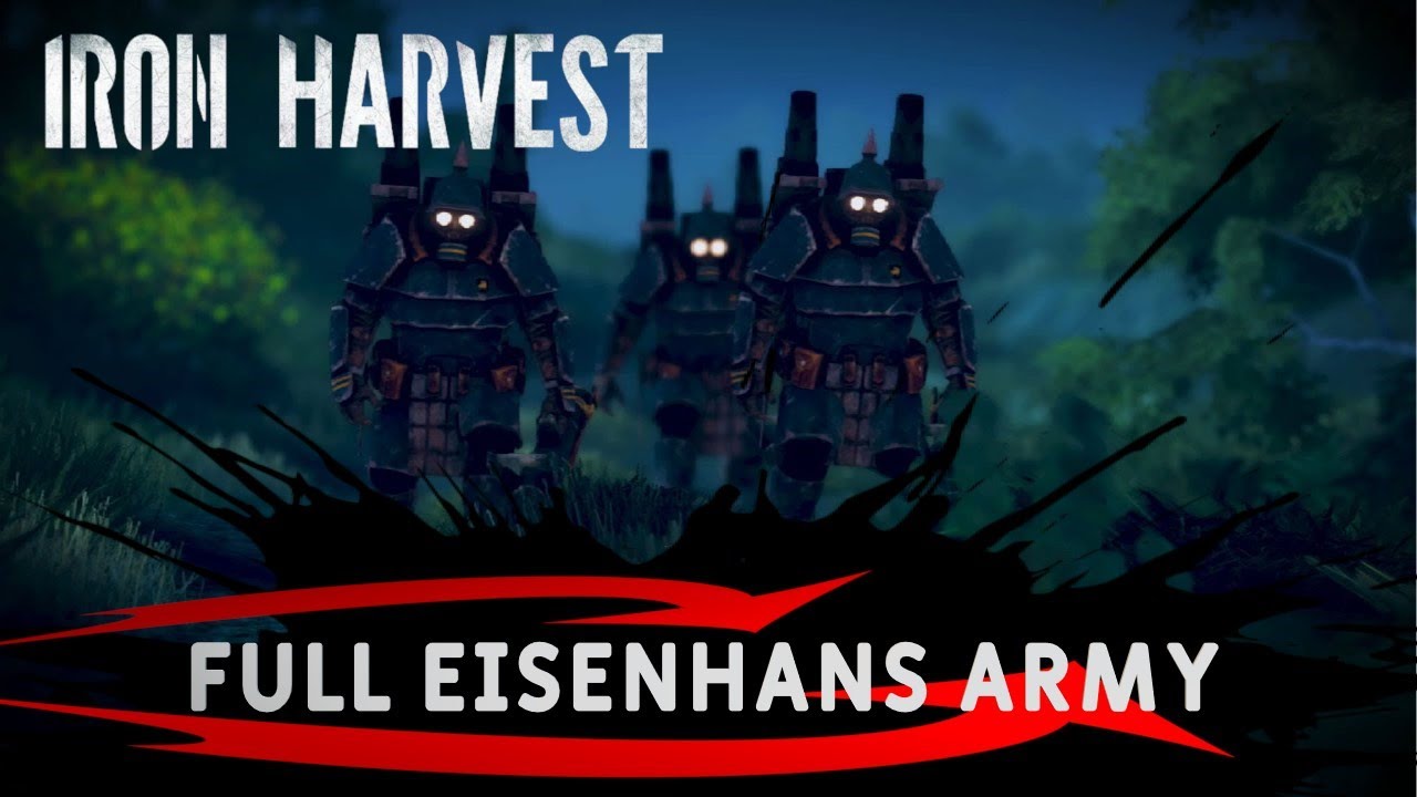 Full Eisenhans Army Iron Harvest YouTube