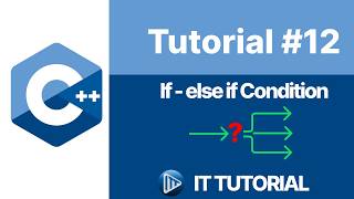 C++ Tutorial - If Else If for Beginners