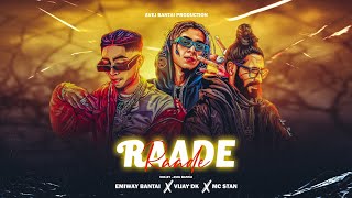 RAADE - Ft. EMIWAY BANTAI X VIJAY DK X MC STAN Prod.By @Anyvibe