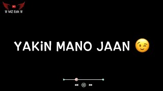 Yakin Mano Jaan 💝😘 Cute Couple Romantic Status | New Romantic Status | MZ Edit