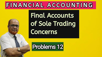 Financial Accounting I Final Accounts of Sole Trading Concern I Problem 12 I Khans Commerce Tutorial