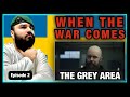 British Marine Reacts To When the war comes, episode 2, The grey area