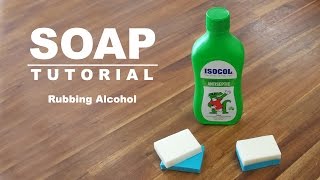 Rubbing Alcohol Test, Melt and Pour Soap