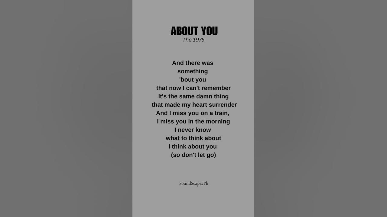 ABOUT YOU By The 1975 #song #music #lyrics #musiclyrics #spotify #trending #aboutyou #the1975