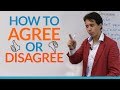 Conversation Skills: How to agree or disagree